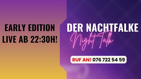 DER NACHTFALKE FRÜHFLUG. OPEN MIC. OPEN END! RUF AN: 071 255 01 29