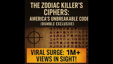 The Zodiac Killer’s Ciphers: America’s Unbreakable Code (Rumble Exclusive)