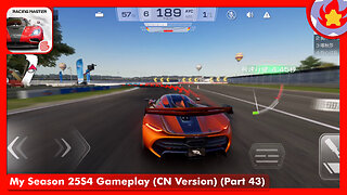 My Season 25S4 Gameplay (CN Version) (Part 43) | Racing Master