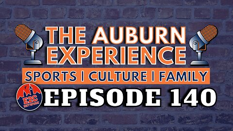 The Auburn Experience | EP. 140 | Baylor Recap + Basketball Schedule
