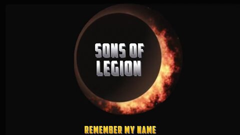 Sons Of Legion - Remember My Name
