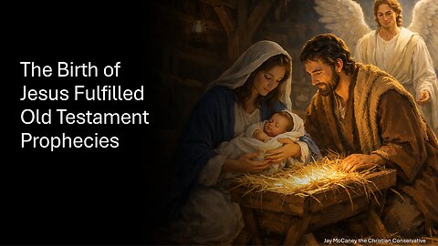 The Birth of Jesus Fulfilled Old Testament Prophecies