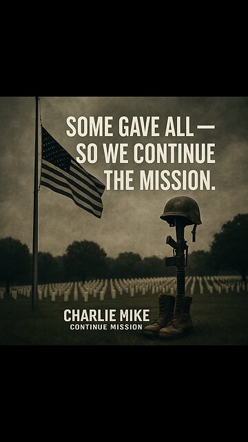 some gave all- So we Continue The Mission