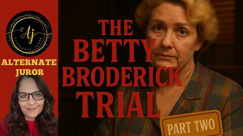 CA v Betty Broderick Part Two