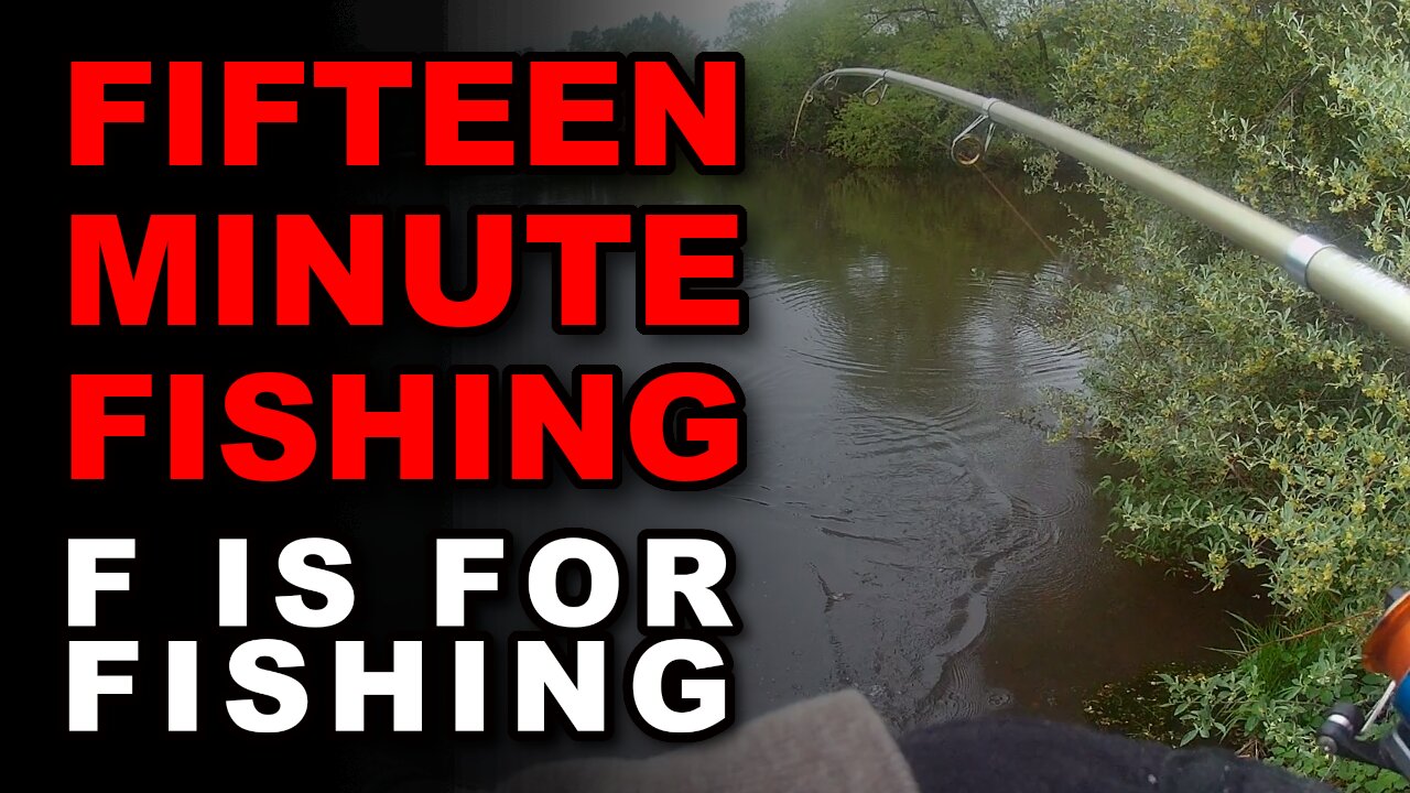 Fifteen Minute Fishing