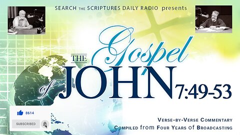 John 7:49-53 - A Verse by Verse Study with Dave Hunt and T. A. McMahon