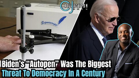 Biden’s “Autopen” Was The Biggest Threat To Democracy In A Century
