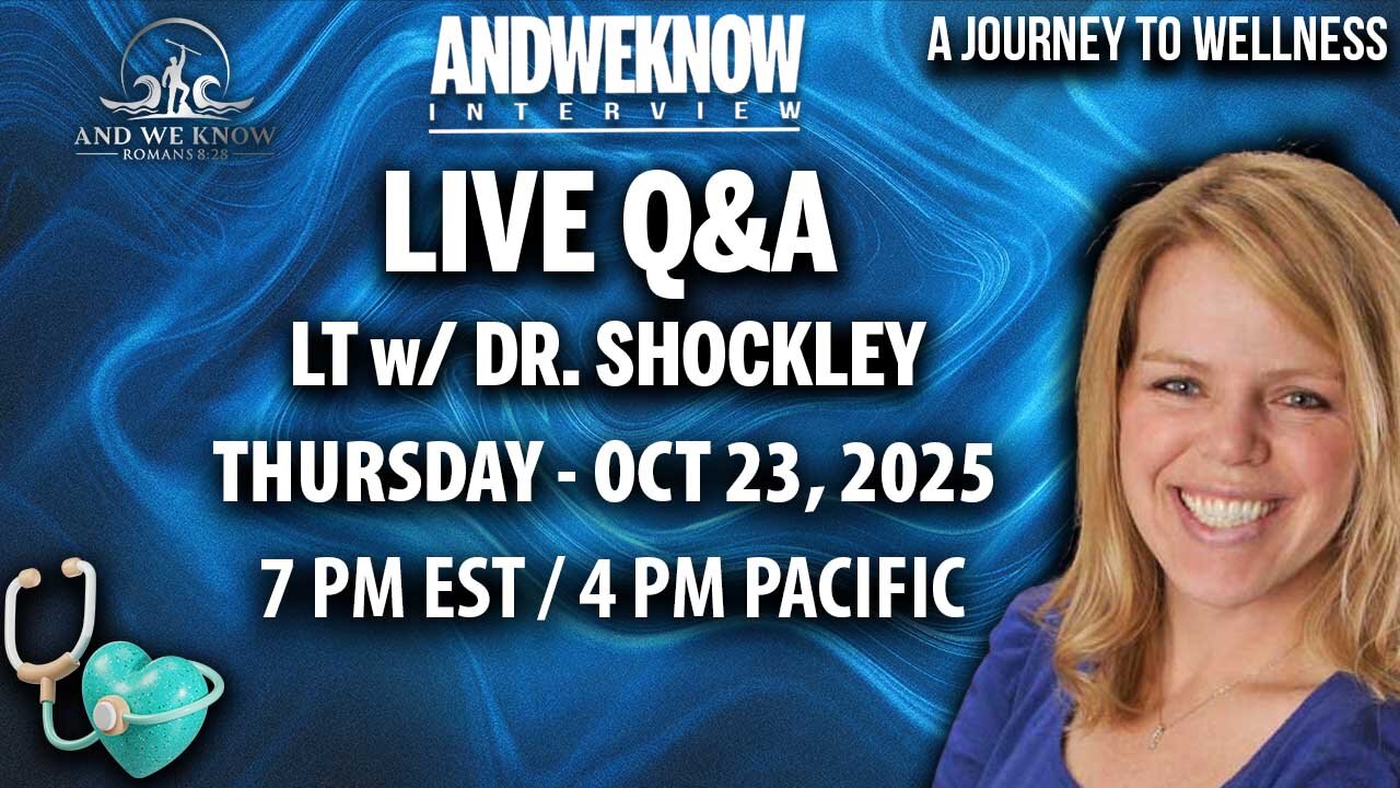 LIVE Q/A: LT w/ Dr. Shockley, A Journey to Wellness, Thursday Oct. 23