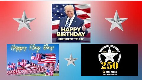 SPECIAL EDITION: President Trumps & Army Birthday! Happy Flag Day America!!