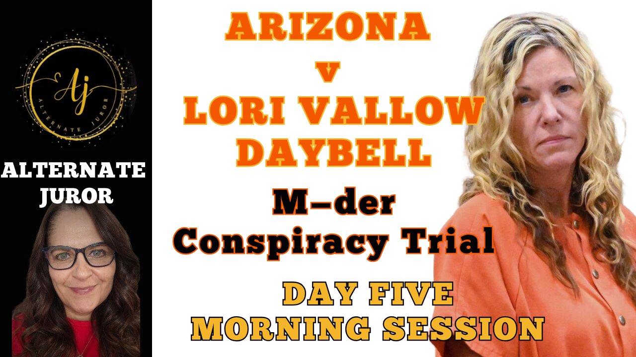 Lori Vallow Daybell Trial: Day 5 — Morning Session
