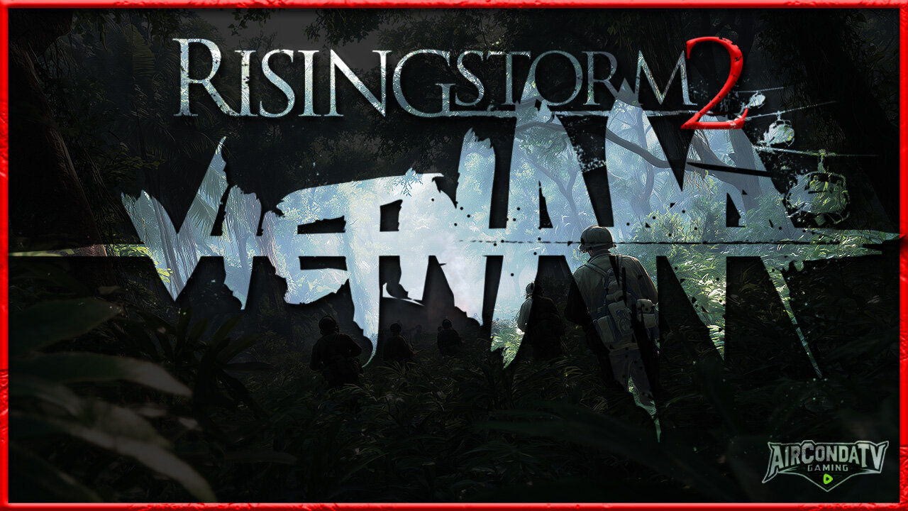 Rising Storm 2: Vietnam - Welcome to the Rice Fields Mother Licker!!! (Collab)