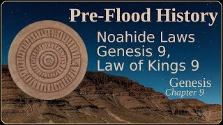 Genesis Pre-Flood History pt 13 - Noahide Laws