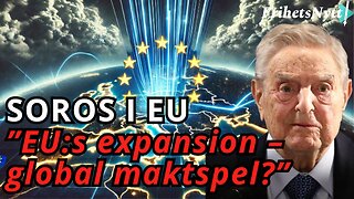 Soros och EU:s expansion österut – vem drar i trådarna?