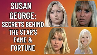 Susan George’s Hidden Journey Beyond an Actress