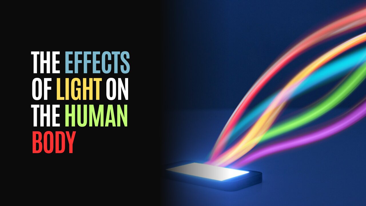 The Effects of Light on the Human Body