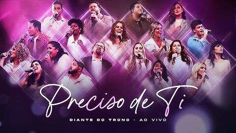 Preciso de ti (I Need You) Diante do trono