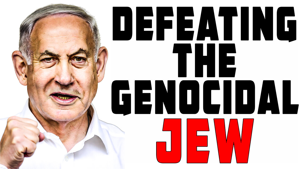 Defeating the Genocidal JEW