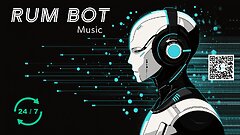 🎶 RUM Bot Music - 24/7 CopyRight Free Music