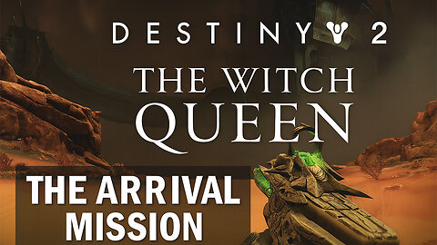 Destiny 2: The Witch Queen – The Arrival Mission