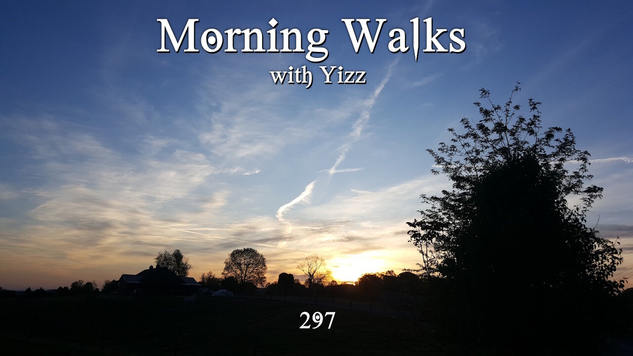 Morning Walks with Yizz 297 - Easter Rumination