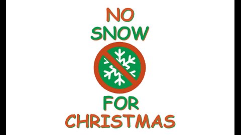 No Snow For Christmas
