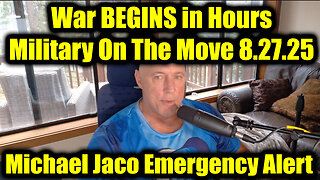 War BEGINS in hours, Military On The Move. 8-27-25-AT-2PM-CST-10T-EST #TRUTH