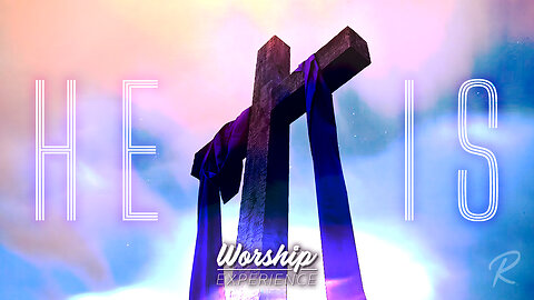 The Remnant Church: Worship Experience - He Is - Todd Blanton