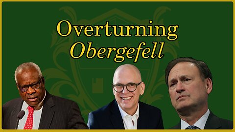🟡 LAWYER'S TAKE: Overturning Obergefell! The new end of subverting free expression?! 🟡