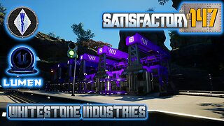 Satisfactory 1.0 | Singleplayer | S4 Episode 147