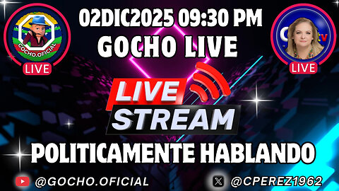 MÁS CERCA DE LA LIBERTAD..!| POLÍTICAMENTE HABLANDO | 02DIC2025 | [GOCHO.OFICIAL]