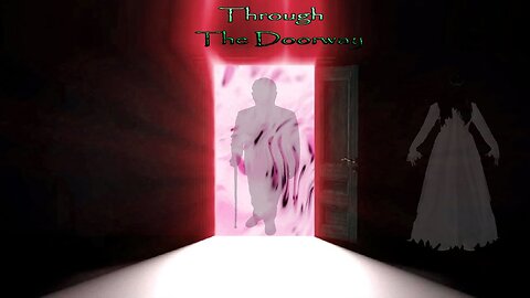 The White Lady/ The Lady In White [Through The Doorway]