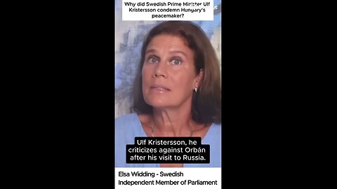Elsa Widding - Why did Kristersson condemn Hungary's peacemakers