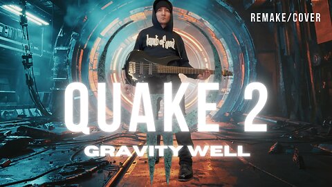 Quake 2 - Gravity Well Remake/cover