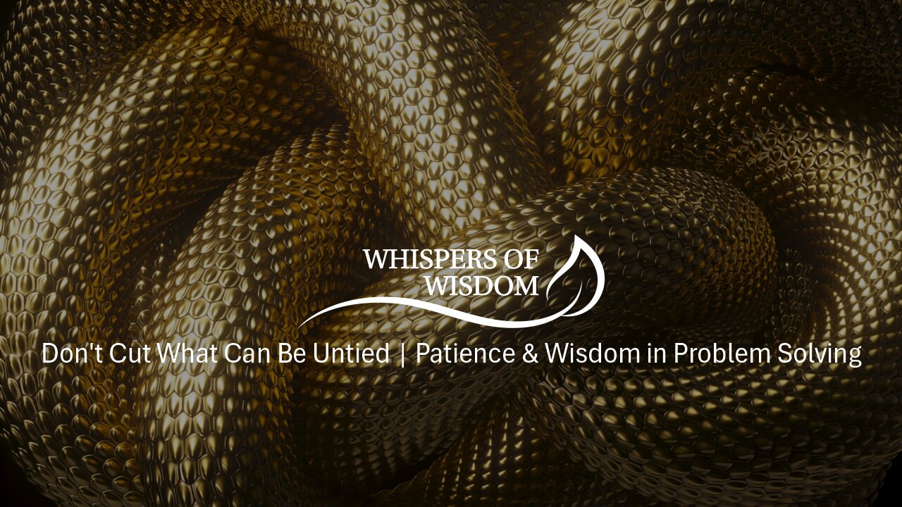 Don’t Cut the Rope | A Gentle Reminder to Choose Patience Over Haste