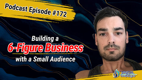 Building a Successful 6-Figure Online Business with a Small Audience with Dan Ray