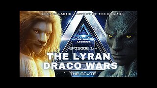 The Galactic Lyran-Draco Wars | Episode 1-4 | Astral Legends