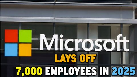 Microsoft Lays Off 7,000 Employees in 2025 | Major Shift Toward AI Investment Explained