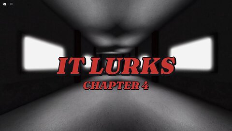 It Lurks (Chapter 4) | Full Gameplay | No Commentary