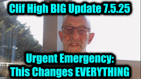 Clif High Urgent Emergency 7.5.25 - An Emergency Reset Coming, This Changes EVERYTHING!
