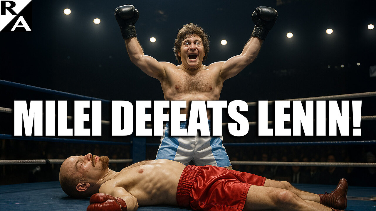 Milei Defeats Lenin!