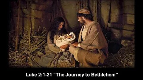 Luke 2:1-21 “The Journey to Bethlehem” (Christmas Eve 2023) - Calvary Chapel Fergus Falls