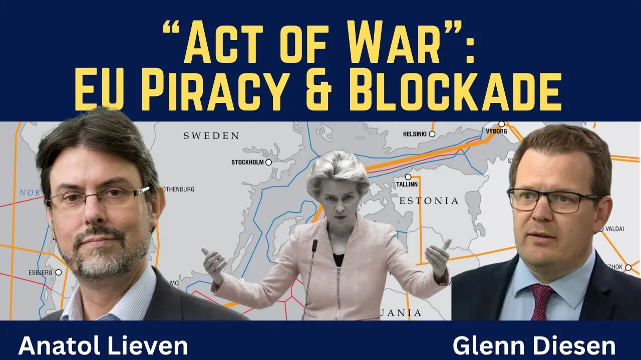 Anatol Lieven: "Act of War" - EU Piracy and Blockade Against Russia