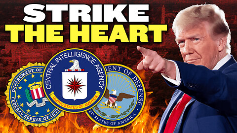 Trump Strikes the Heart of the Deep State