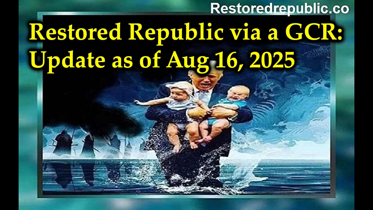 Restored Republic via a GCR Update as of August 16, 2025