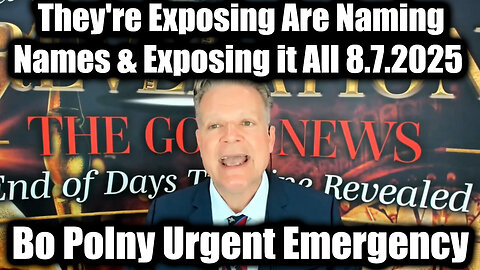 Urgent Emergency 8.7.25 - They're Exposing Are Naming Names & Exposing it All