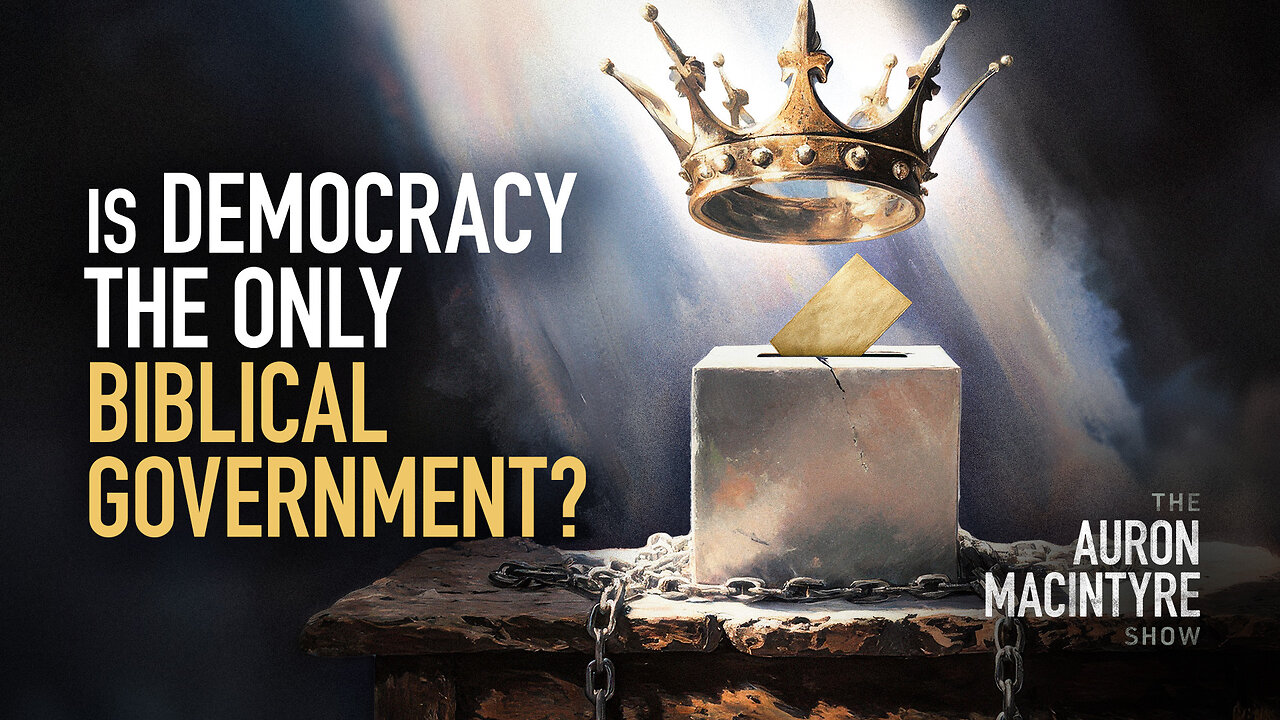 Is Democracy the Only Biblical Government? | Guest: Chase Davis | 8/4/25