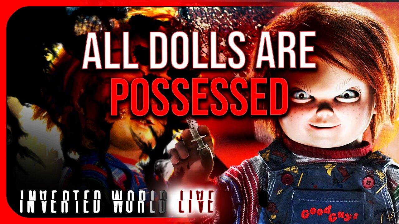 All Dolls Are Possessed