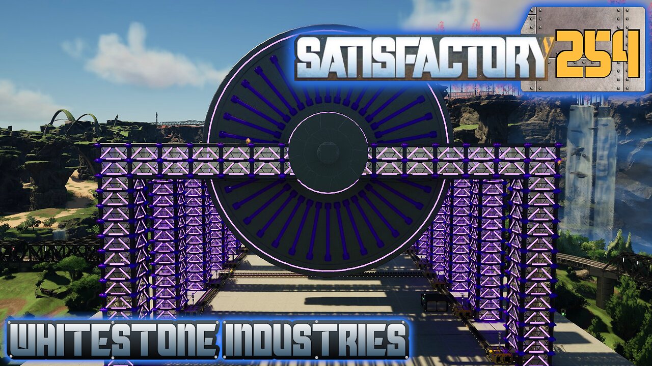 Satisfactory 1.1 | S4 Episode 254