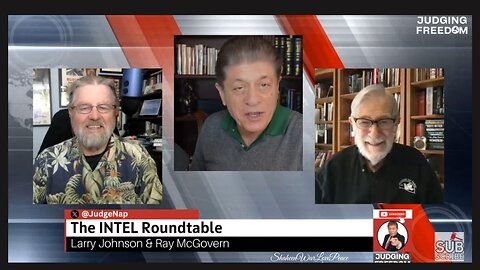 Judge Napolitano - INTEL Roundtable w/ Johnson & McGovern : Weekly Wrap