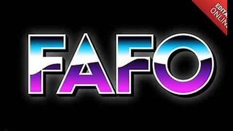 F.A.F.O. is happening more these days.